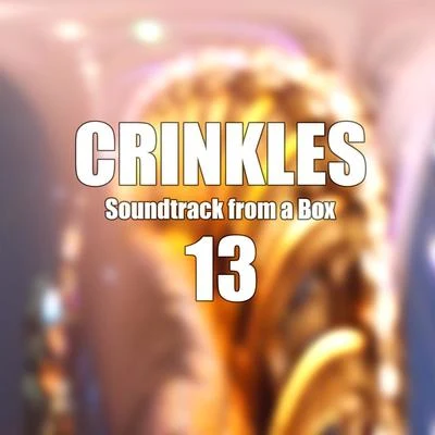 Soundtrack from a Box 13 專輯 Crinkles