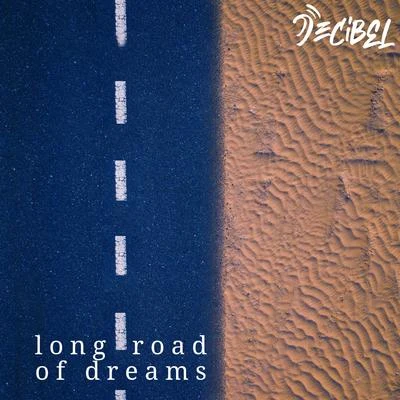 Long Road of Dreams 專輯 Decibel/Luca Madonia