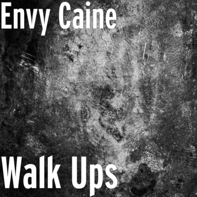 Walk Ups 專輯 Envy Caine