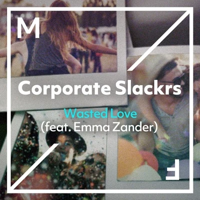 Wasted Love 專輯 Emma Zander/Corporate Slackrs