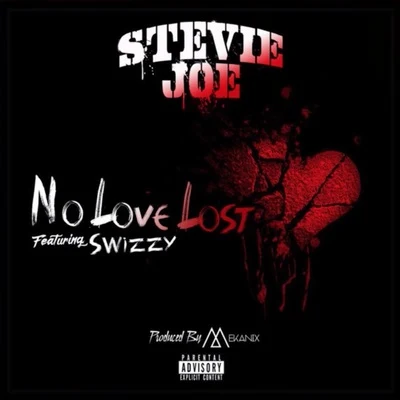 No Love Lost (feat. Swizzy) 专辑 Stevie Joe