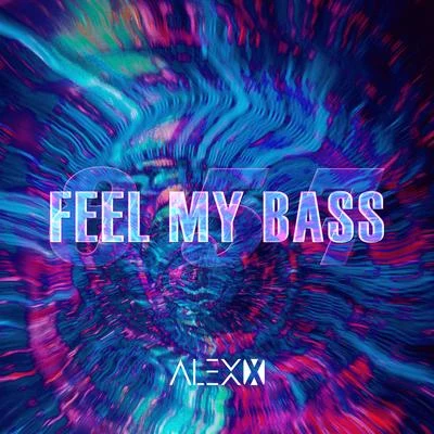 Feel My Bass 857 (Bootleg) 专辑 郑虹/吴赫伦Alex x