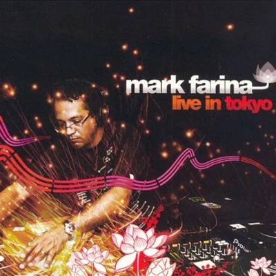 Live in Tokyo 專輯 Mark Farina