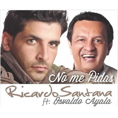 No Me Pidas (feat. Osvaldo Ayala) 專輯 Osvaldo Ayala/Los Rabanes/Os Almirantes