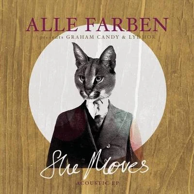 She Moves (Acoustic EP) 專輯 Alle Farben