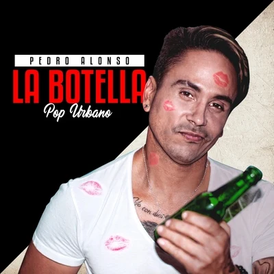 La Botella (Pop Urbano) 專輯 Pedro Alonso