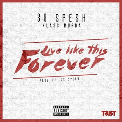 Live Like This Forever 專輯 38 Spesh/Flee Lord