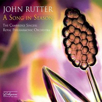 RUTTER, J.: Choral Music (A Song in Season) (Royal Philharmonic, Rutter) 專輯 John Rutter/Clare College Singers and Orchestra