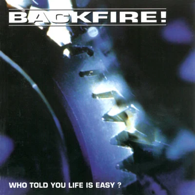 Who Told You Life Is Easy? 专辑 BACKFIRE/Symbiotic audio