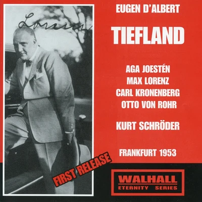 ALBERT, E. d: Tiefland [Opera] (Joesten, Lorenz, Kronenberg, Rohr, Hessen Radio Symphony, Schröder) (1953) 專輯 Josef Traxel/Kurt Schröder/Elfride Trötschel/Radio-Sinfonie-Orchester Frankfurt