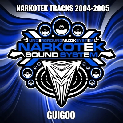 Narkotek Soundsystem:2004-2005 (Best of) 專輯 Osmik/Guigoo