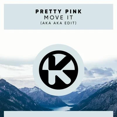 Pretty Pink Move It (AKA AKA Edit)