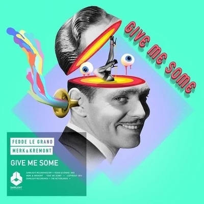 Merk & Kremont/Fedde Le Grand Give Me Some (Extended Mix)