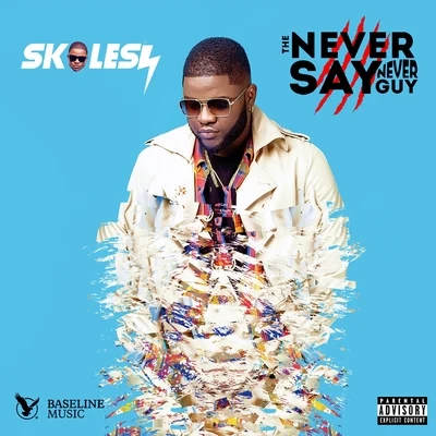 The Never Say Never Guy 專輯 Skales