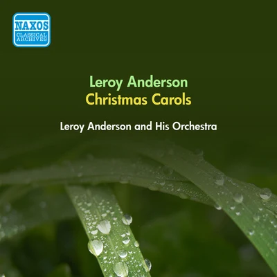 ANDERSON, L.: Christmas Festival (A)Carol Arrangements (Leroy Anderson and His Orchestra) (1952, 1955) 專輯 Leroy Anderson