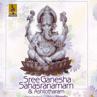 Sree Ganesha Sahasranamam 专辑 Vidyasagar/Rafi/Sangeetha