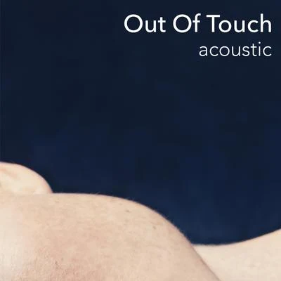 Out Of Touch (Acoustic) 專輯 Cut_