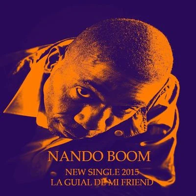 La Guial de Mi Friend 专辑 Sensei Musica/Nando Boom/Papayo