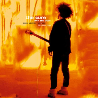 Join the Dots: B-Sides and Rarities, 1978-2001 (The Fiction Years) 专辑 The Cure