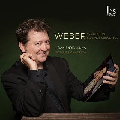 Weber: Symphonies & Clarinet Concertos 專輯 Solistes Orquestra de Cadaqués/Santiago Juan/Jaime Martin/Joan Enric Lluna/Christopher Cowie