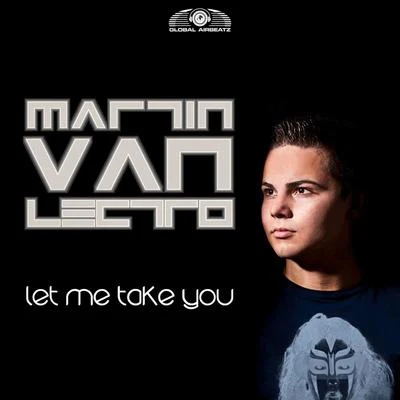 Martin Van Lectro Let Me Take You