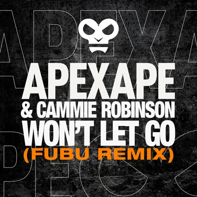 Cammie RobinsonFeintAndromedik Wont Let Go (FuBu Remix)