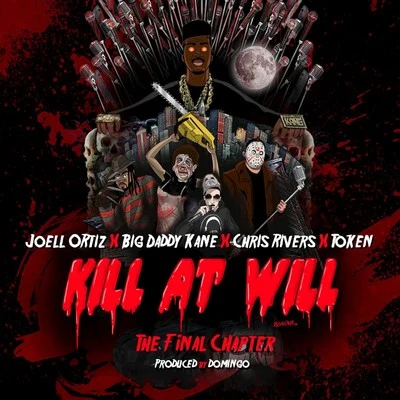 Kill At Will:TheFinal Chapter 专辑 Joell Ortiz