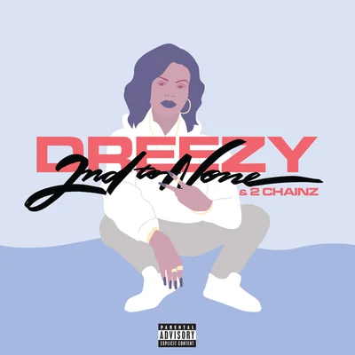 2nd To None 专辑 Dreezy