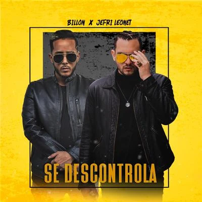 Billon Se Descontrola (feat. Jefri leonet)