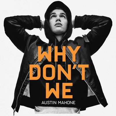 Why Don't We 專輯 Austin Mahone/Wisin/Chacal/IAmChino