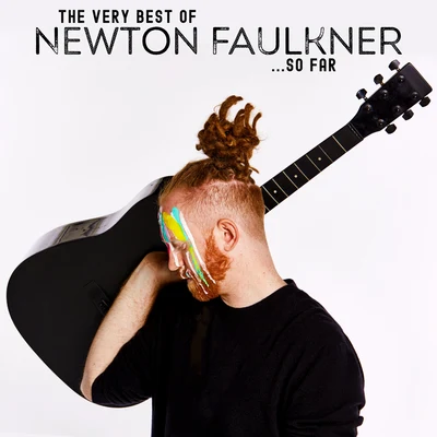 The Very Best of Newton Faulkner... So Far 專輯 Newton Faulkner