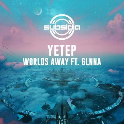 Worlds Away 專輯 Yetep