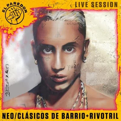 Clasicos de Barrio + Rivotril (El Paredón Live Session) 專輯 Mike Southside/Neo Pistea/808GOD