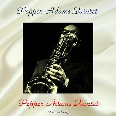 Pepper Adams Quintet (Remastered 2017) 專輯 Pepper Adams Quintet/Donald Byrd