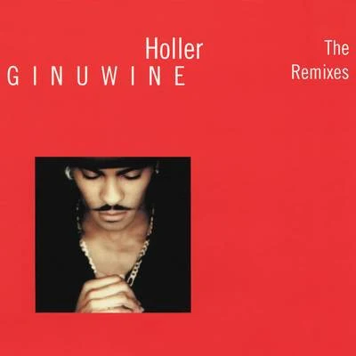 Holler - The Remixes 專輯 Ginuwine