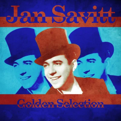 Jan Savitt Golden Selection (Remastered)