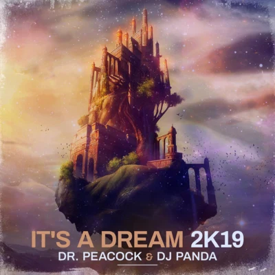 It&#x27;s A Dream 2K19 专辑 DJ Panda/AxelPolo