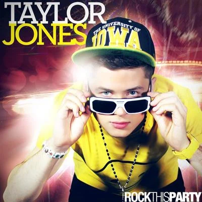 Rock This Party 專輯 Taylor Jones