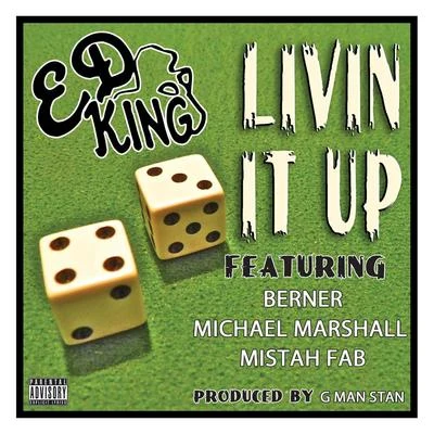 Livin It Up (feat. Berner, Michael Marshall & Mistah Fab) 專輯 Michael Marshall/Equipto