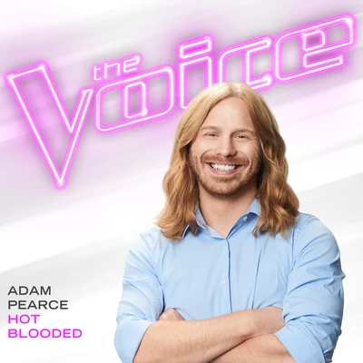 Adam PearceWild Cards Hot Blooded (The Voice Performance)