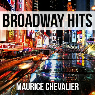 Broadway Hits 專輯 Maurice Chevalier/Hermione Gingold/Louis Jourdan/Leslie Caron