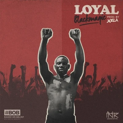 Loyal 專輯 Blackmagic/Vidal Garcia/PenaOnTheBeat/Smurf Lane