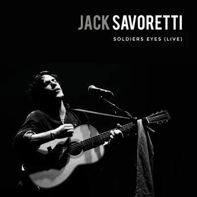 Soldiers Eyes (Live) 專輯 Jack Savoretti