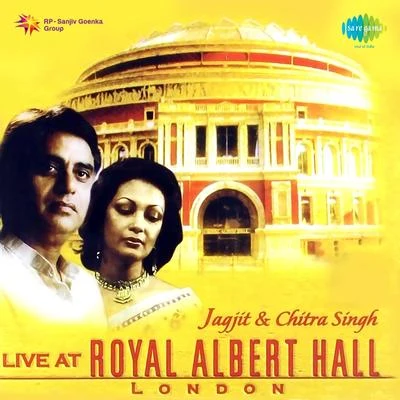 Jagjit Singh And Chitra Singh Live At Royal Albert Hall 專輯 Jagjit Singh/Javed Bashir/Alam Lohar