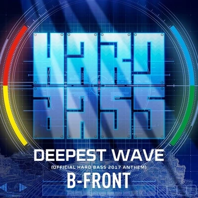 Deepest Wave (Official Hard Bass 2017 Anthem) 专辑 B-Front