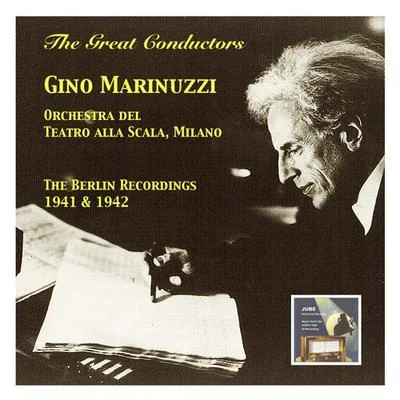 Gino Marinuzzi GREAT CONDUCTORS (THE) - Gino Marinuzzi and Milan La Scala Orchestra (1941-1942)