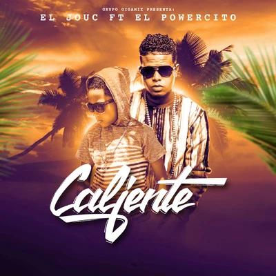 Caliente (feat. El Powercito) 專輯 El Jou C