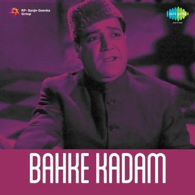 Usha Khanna/Manna Dey/Mohammed Rafi/Mahendra Kapoor Bahke Kadam