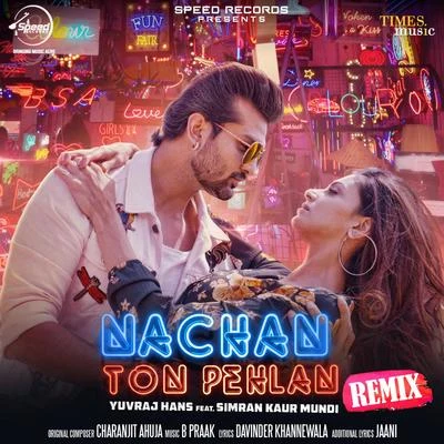 Nachan Ton Pehlan (Remix) - Single 專輯 Nachhatar Gill/Lehmber Hussainpuri/Yuvraj Hans/Buta Mohammad Ji/Sunny Pola