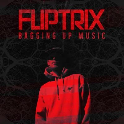 Bagging Up Music 專輯 Fliptrix